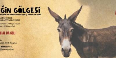 “Eşeğin Gölgesi” oyunu seyirciyle buluşacak