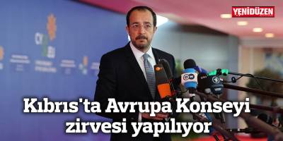 Kıbrıs'ta Avrupa Konseyi zirvesi yapılıyor