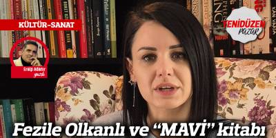 Fezile Olkanlı ve “MAVİ” kitabı