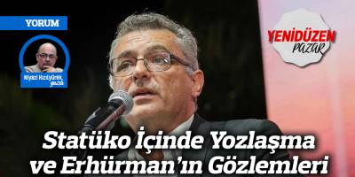 Statüko İçinde Yozlaşma ve Erhürman’ın Gözlemleri