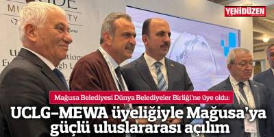 Mağusa Belediyesi Dünya Belediyeler Birliği’ne üye oldu