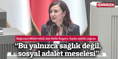 “Bu yalnızca sağlık değil, sosyal adalet meselesi”