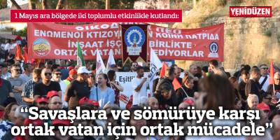 1 Mayıs ara bölgede iki toplumlu etkinlikle kutlandı