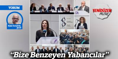 “Βize Benzeyen Yabancılar”