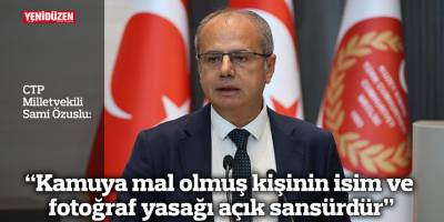 “Kamuya mal olmuş kişinin isim ve fotoğraf yasağı açık sansürdür”
