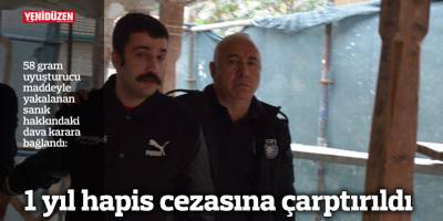1 yıl hapis cezasına çarptırıldı