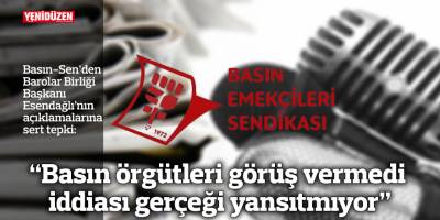“Basın örgütleri görüş vermedi iddiası gerçeği yansıtmıyor”