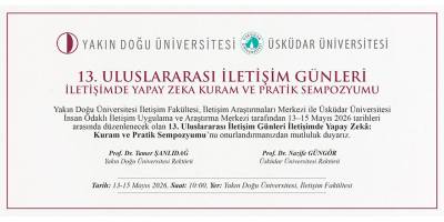 "Uluslararası İletişim Günleri İletişimde Yapay Zekâ: Kuram ve Pratik Sempozyumu”, 13-15 Mayıs'ta