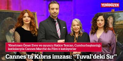 Cannes'ta Kıbrıs imzası: “Tuval’deki Sır”