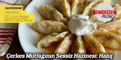 Çerkes Mutfağının Sessiz Hazinesi: Haluj