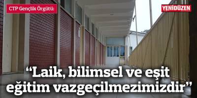 “Laik, bilimsel ve eşit eğitim vazgeçilmezimizdir”