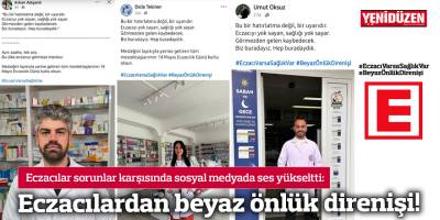 Eczacılardan beyaz önlük direnişi!