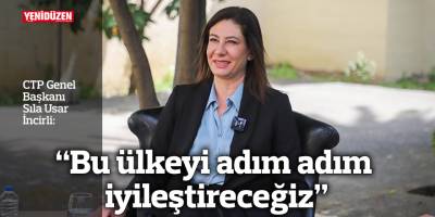 “Bu ülkeyi adım adım iyileştireceğiz”