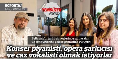 Konser piyanisti, opera şarkıcısı ve caz vokalisti  olmak istiyorlar