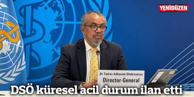 DSÖ küresel acil durum ilan etti