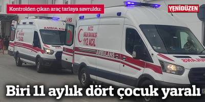 Biri 11 aylık dört çocuk yaralı