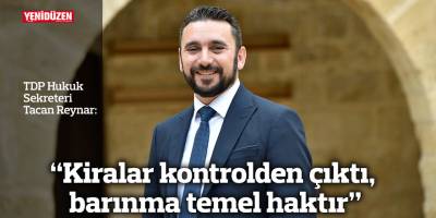“Kiralar kontrolden çıktı, barınma temel haktır”