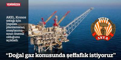 “Doğal gaz konusunda şeffaflık istiyoruz”