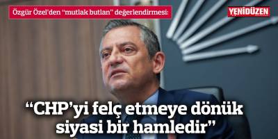 “CHP’yi felç etmeye dönük siyasi bir hamledir”