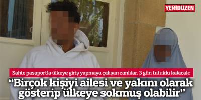 “Birçok kişiyi ailesi ve yakını olarak gösterip ülkeye sokmuş olabilir”