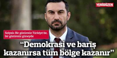 “Demokrasi ve barış kazanırsa tüm bölge kazanır”