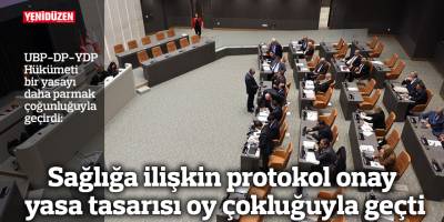 Sağlığa ilişkin protokol onay yasa tasarısı oy çokluğuyla geçti