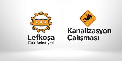 LTB’den kanalizasyon çalışması uyarısı