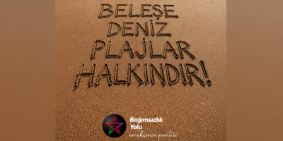 Bağımsızlık Yolu, Meclis'e çağrı yaptı: "Plajlar halkındır"