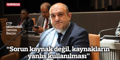 “Sorun kaynak değil, kaynakların yanlış kullanılması”