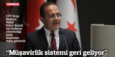 "Müşavirlik sistemi geri geliyor"