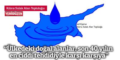 "Ülkedeki doğal alanlar son 40 yılın en ciddi tehdidiyle karşı karşıya"