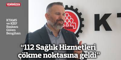 “112 Sağlık Hizmetleri çökme noktasına geldi”