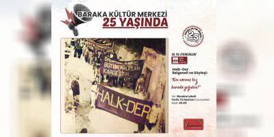 Baraka Kültür Merkezi’nde Halk-Der belgeseli ve söyleşi...