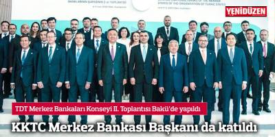 TDT Merkez Bankaları Konseyi II. Toplantısı Bakü’de yapıldı