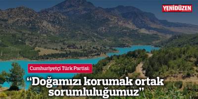 "Doğamızı korumak ortak sorumluluğumuz"