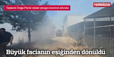 Taşkent Doğa Parkı'ndaki yangın kontrol altında