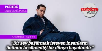 "Herkesin birbirini desteklediği, bir şey üretmek, bir şey başarmak isteyen insanların önünün kesilmediği bir dünya hayalimdir"