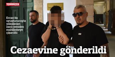 Ercan'da uyuşturucuyla yakalanan zanlı cezaevine gönderildi