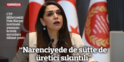 “Narenciyede de sütte de üretici sıkıntılı”