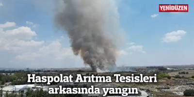 Haspolat Arıtma Tesisleri arkasında yangın