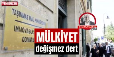 Mülkiyet değişmez dert