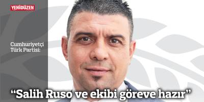 "Salih Ruso ve ekibi göreve hazır"
