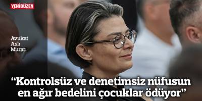 “Kontrolsüz ve denetimsiz nüfusun en ağır bedelini çocuklar ödüyor”