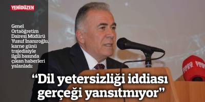 “Dil yetersizliği iddiası gerçeği yansıtmıyor”