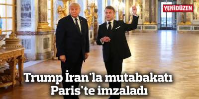 Trump İran'la mutabakatı Paris'te imzaladı