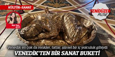 Venedik en çok da renkler, tatlar, şiirsel bir iç yolculuk gibiydi: VENEDİK’TEN BİR SANAT BUKETİ
