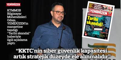“KKTC'nin siber güvenlik kapasitesi artık stratejik düzeyde ele alınmalıdır”