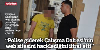 “Polise giderek Çalışma Dairesi’nin web sitesini hacklediğini itiraf etti”