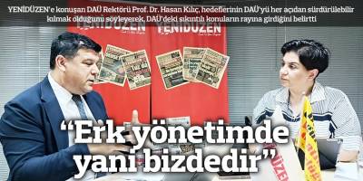 “Erk yönetimde yani bizdedir”