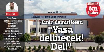 “Yasa  delinecek! Del!”